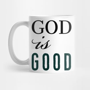 GOD IS GOOD TEE SHIRT Mug